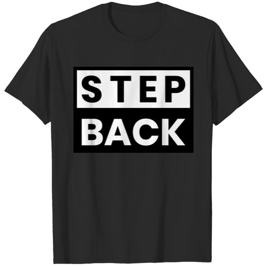 STEP BACK T-shirt
