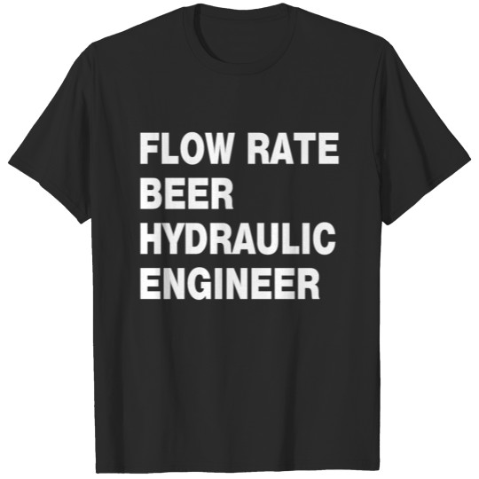 Hydraulic Engineer White Text T-shirt