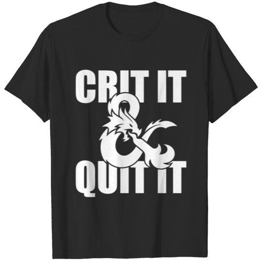 Crit It Quit It T-shirt