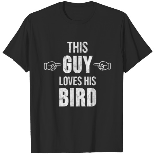 Funny Bird Lover Gift Idea Pet Birds Bird Nerd T-shirt
