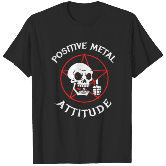 Positive Metal Attitude T-shirt