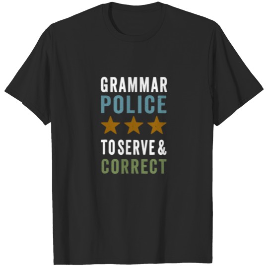 Grammar Police Serve and Correct T shirt T-shirt