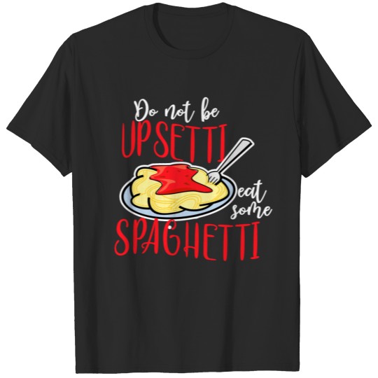 Spaghetti food dish Italy pasta noodles cooking T-shirt