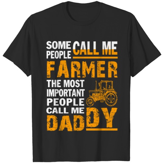 Best - some people call me a farmer dad , father' T-shirt