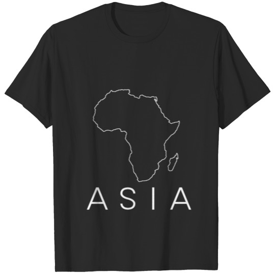Africa Asia Funny - Sarcastic Mislabeled Continent T-shirt