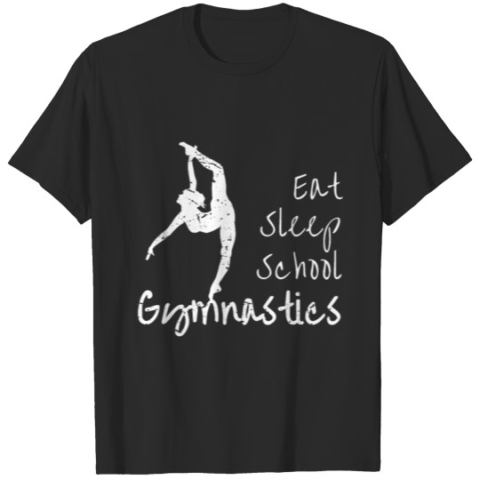Eat Sleep School Gymnastics T Shirt Gift T-shirt