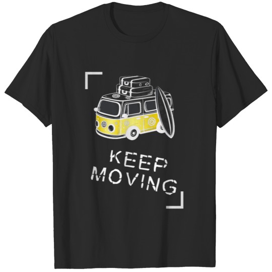 keep moving T-shirt