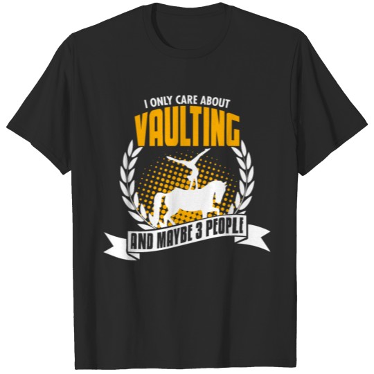 I Only Care About Vaulting T-shirt