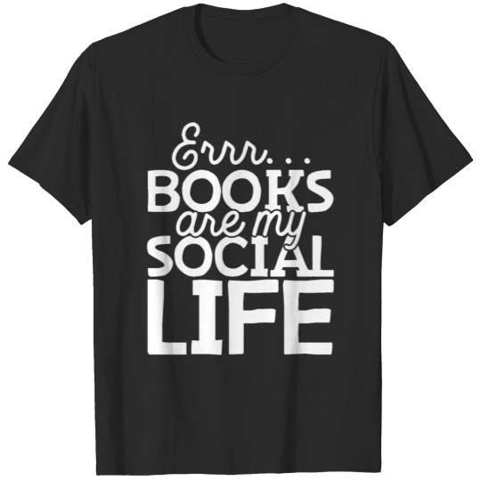 Books Are My Social T-shirt