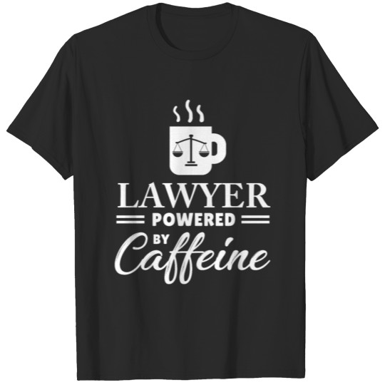 Lawyer Law Student Attorney Advocate Coffee Gift T-shirt