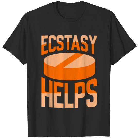 Ecstasy table drug helps T-shirt