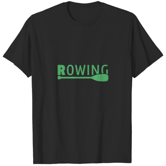 Rower Rowing Paddle Rowing Team Rowing Watersports T-shirt