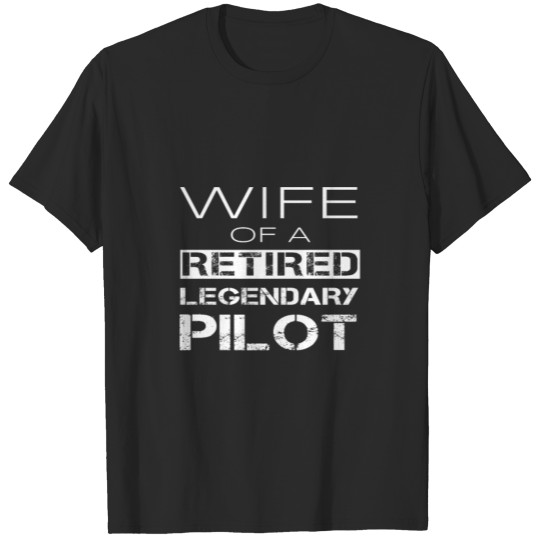 Retired Airplane Pilot Wife Gift For Retirement T-shirt