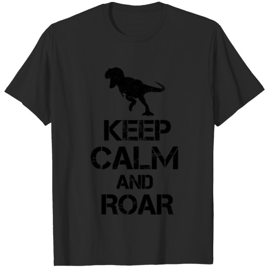 keep calm and roar dinosaur gift trex T-shirt