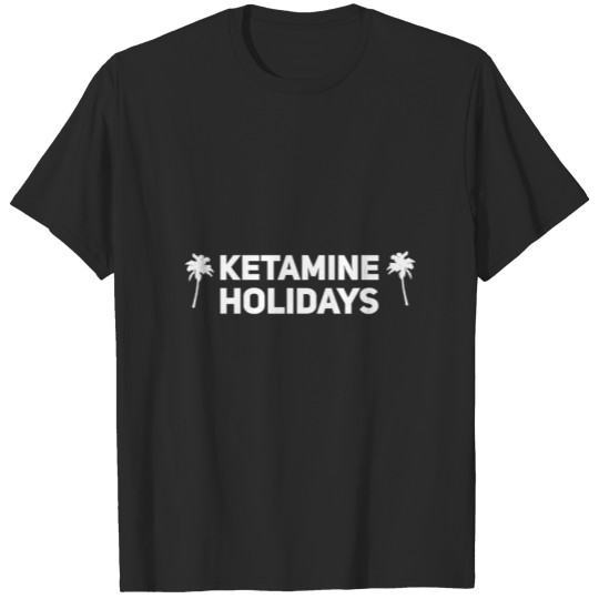 ketamine cocaine ecstasy snort drugs gift idea T-shirt