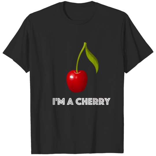 I'm a cherry Gift Idea T-shirt