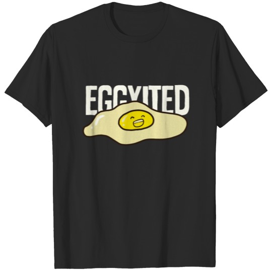 Eggxited - Puns - D3 Designs T-shirt