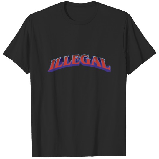 Illegal Weed Legalization Legal T-shirt