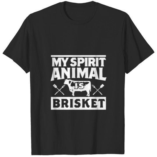 My Spirit Animal is Brisket Smoking Meat Barbecue T-shirt