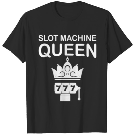 Slot Machine Queen Casino Gambling T-shirt