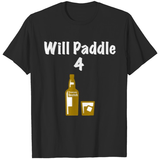 Will Paddle for Scotch T-shirt
