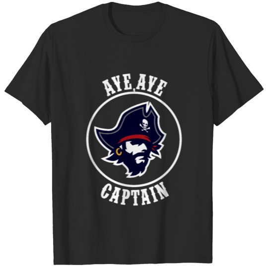 Aye, aye captain T-shirt