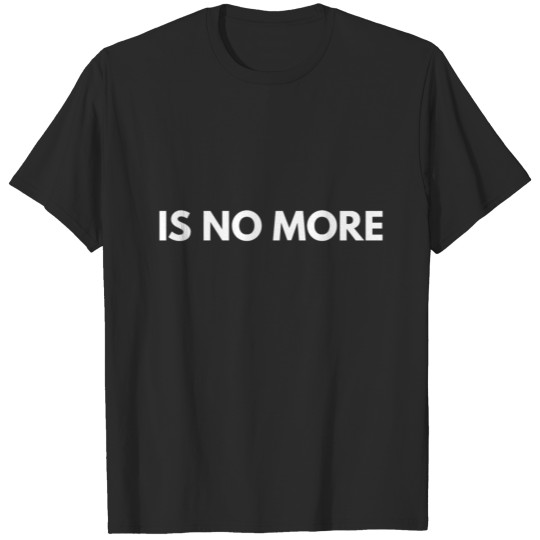 is no more T-shirt