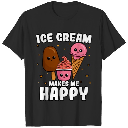 Ice Cream Makes Me Happy T-shirt