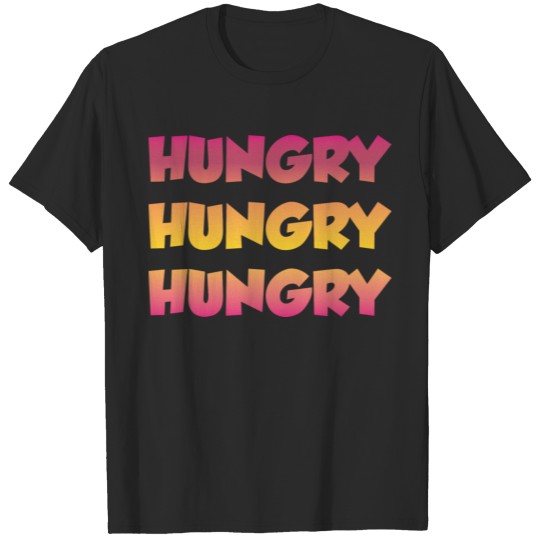 HUNGRY HUNGRY HINGRY T-shirt