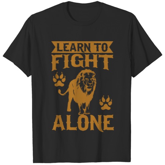 Learn to Fight Alone T-shirt
