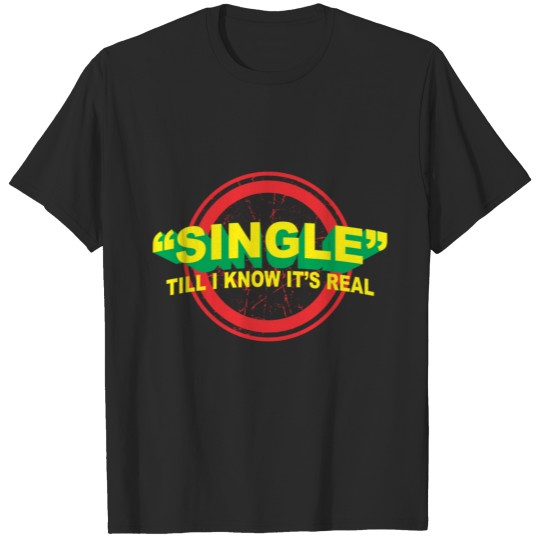 Single Solo Gift Idea T-shirt
