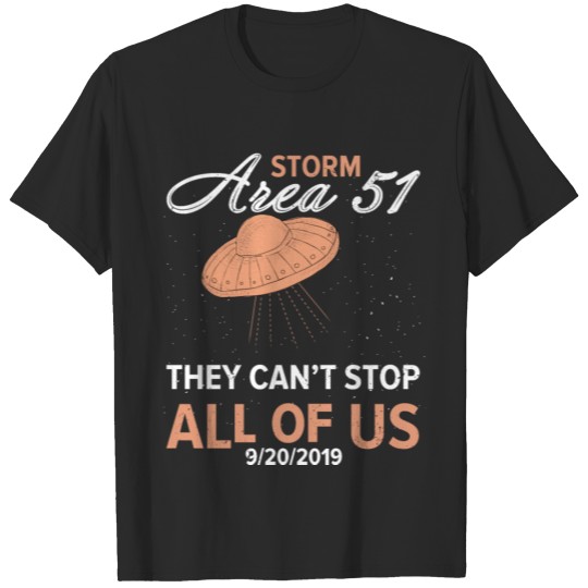 Storm Area 51 Shirt They Can't Stop All of Us Gift T-shirt