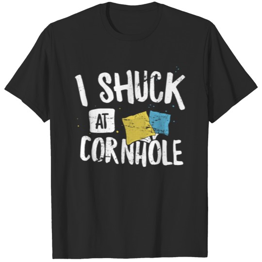 I Shuck At Cornhole Funny Bean Bag Toss Winner T-shirt