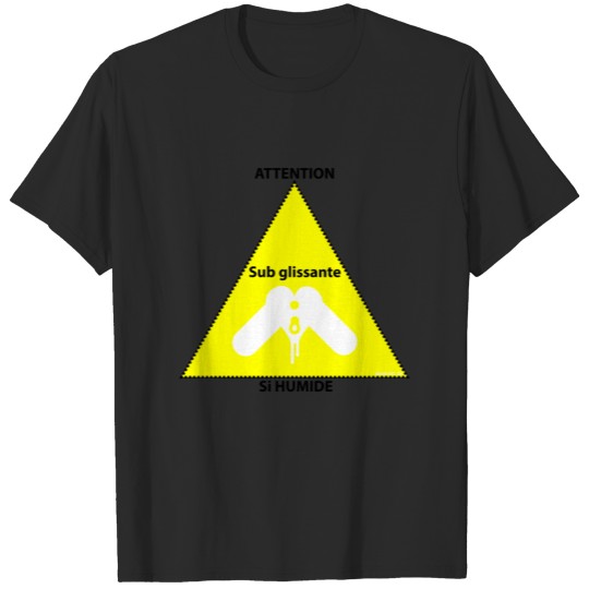 Attention Sub Glissante1 T-shirt
