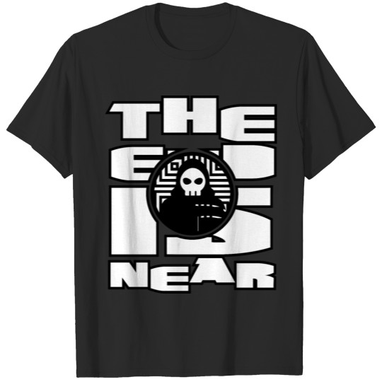 The End is Near - Doomsday and Armageddon T-shirt