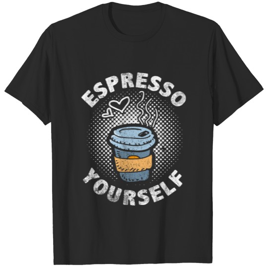 Espresso Yourself | Coffee Saying Word Game Gift T-shirt