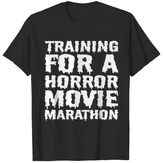 Training For A Horror Movie Marathon Halloween T-shirt
