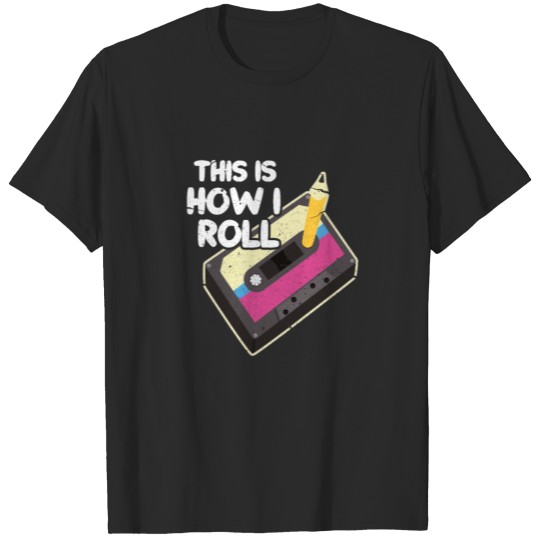 This Is How I Roll 90's Cassette Tape T-shirt