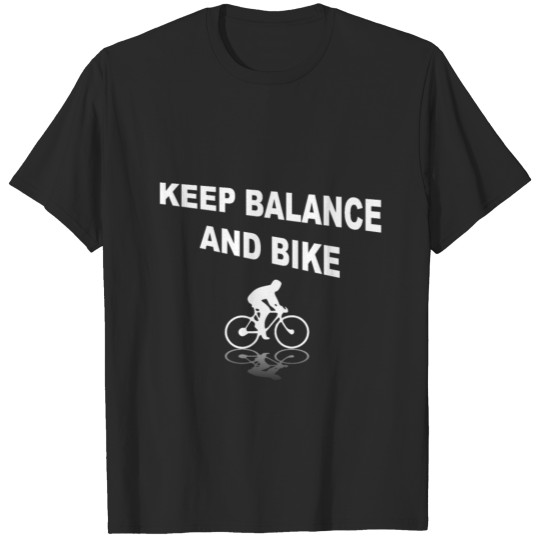 Keep balance and bike T-shirt