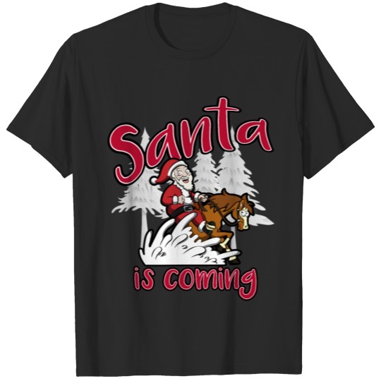 Santa is coming T-shirt