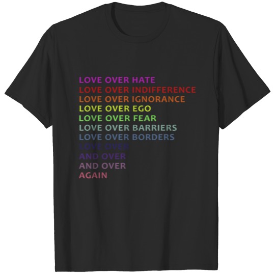 Love over hate indifference ignorance ego fear bar T-shirt