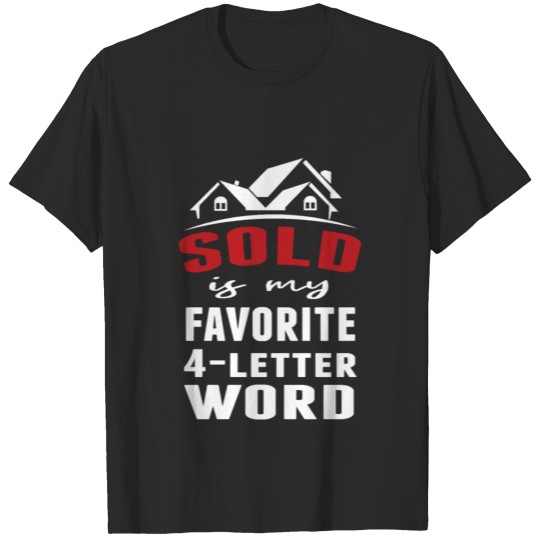Sold is my favorite 4 letter word Realtor Gift T-shirt
