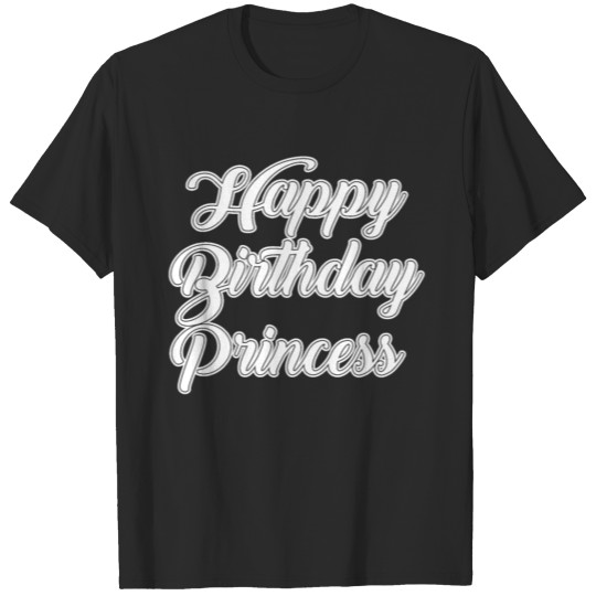 Happy Birthday Gift Happy Birthday Princess T-shirt