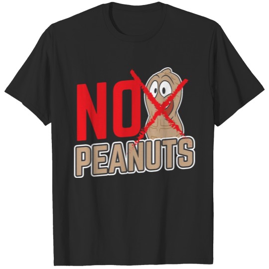 Nuts Allergy No peanuts Funny Birthday Gift T-shirt