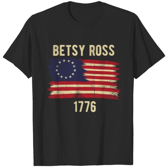 Betsy Ross - Vintage 1776 US Flag For 4rth of July T-shirt