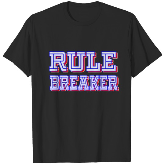 Rule Breaker T-shirt