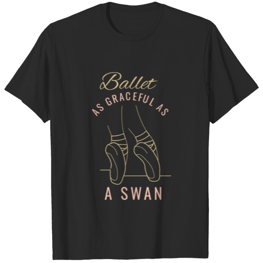 Ballet Dancer Grace Gift T-shirt