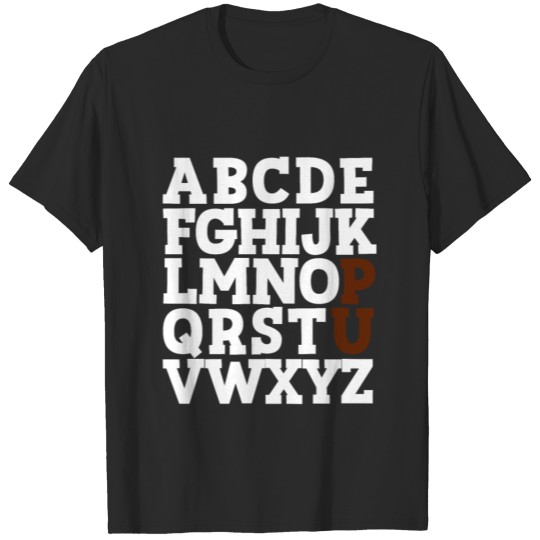ABC's PU Funny Alphabet Pun Stinky Student Teacher T-shirt