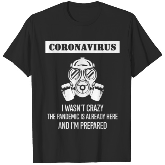 CORONAVIRUS - THE PANDEMIC IS ALREADY HERE T-shirt