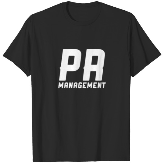 Public Relations Team Management PR Manager Press T-shirt